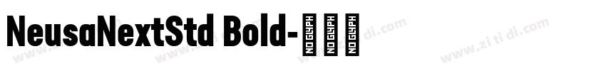NeusaNextStd Bold字体转换 NeusaNextStd Bold字体转换